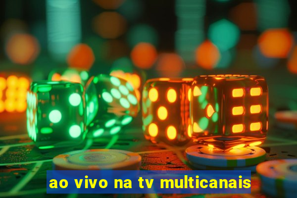 ao vivo na tv multicanais